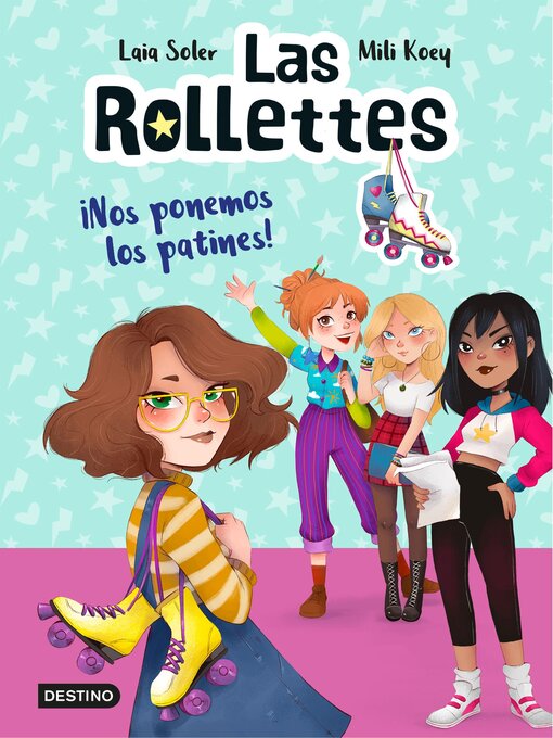 Title details for Las Rollettes 1. ¡Nos ponemos los patines! by Laia Soler - Available